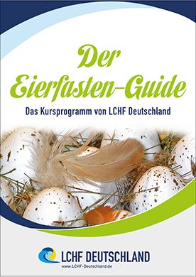 Der Eierfasten-Guide (PDF) - Das Kursprogramm von LCHF Deutschland